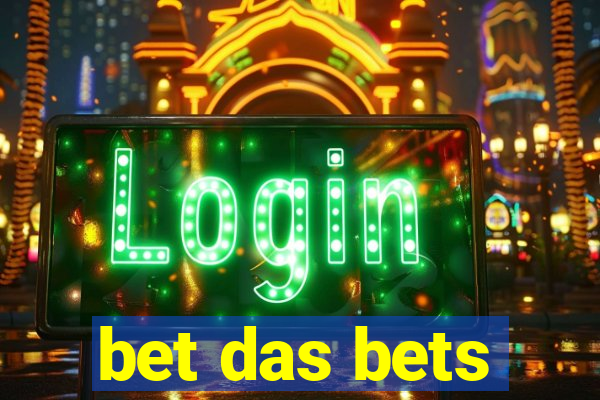 bet das bets